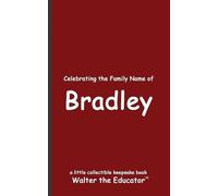 Celebrating the Family Name of Bradley (Celebrating Family Names Book)