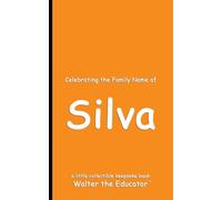 Celebrating the Family Name of Silva (Celebrating Family Names Book)