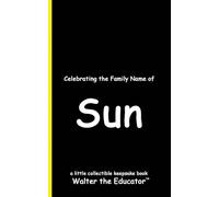 Celebrating the Family Name of Sun (Celebrating Family Names Book)