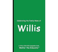 Celebrating the Family Name of Willis (Celebrating Family Names Book)