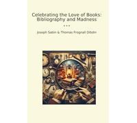 Celebrating the Love of Books: Bibliography and Madness (Classic Bundles)