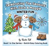 Celebrating the Seasons with Zack & Maggie: Winter Fun - Book 1 in the Series - Bold & Easy Coloring Book
