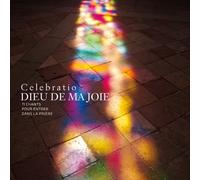 Célébratio - Dieu de ma Joie