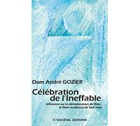 Célébration de l'Ineffable: Réflexions sur la dénomination de Dieu : le Nom au-dessus de tout nom