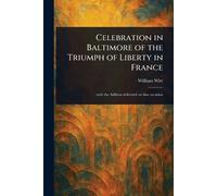 Celebration in Baltimore of the Triumph of Liberty in France