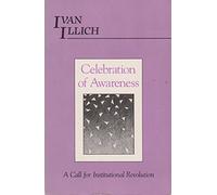 Celebration of Awareness: A Call for Institutional Revolution