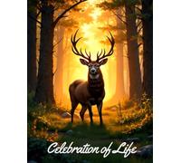 Celebration of Life Deer Funeral Guest Book: Buck & Woodland Memorial Guest Book: Rustic Outdoor Funeral Sign-In Book for Celebration of Life, Hunting & Country-Themed Services