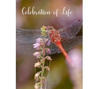 Celebration of Life: Deluxe Guest Book for Memorial Service and Funeral Visitors Book. Dragonfly and Flowers.
