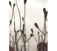 Celebration of Life: Deluxe Poppy Guest Book for Memorial Service and Funeral Visitors Book to Record Thoughts, Memories and Stories