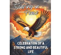 Celebration of Life Funeral Guest Book: In Loving Memory Eagle Memorial Service Sign In Book for Guests to Share Messages, Memories, and Condolences | Soaring Mountain Sunset Tribute Keepsake