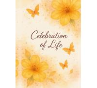 Celebration of Life Funeral Guest Book: Sympathy Sign In Registry for Memorial Services