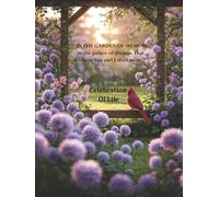 Celebration of Life Guest Book • Cardinal and Garden of Memory Hardcover Tribute: Hardcover Keepsake for Notes, Farewell Messages, and Heartfelt Tributes - Funeral & Memorial Edition
