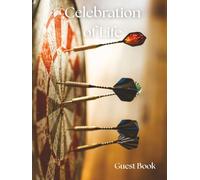Celebration of Life Guest Book - Darts Edition: A Memorial Keepsake for Funerals, Wakes & Remembrance Services