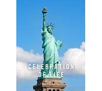 Celebration of Life: Guest Book for Funeral and Memorial Ceremony, 300 Person Sign In Registry (Patriotic Statue of Liberty Cover)