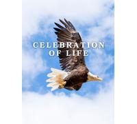 Celebration of Life: Guest Book for Funeral and Memorial Ceremony, 300 Person Sign In Registry (Patriotic Bald Eagle Blue Sky Cover)