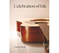 Celebration of Life Guest Book - Golden Acoustic Guitar Edition: A Memorial Keepsake for Funerals, Wakes & Remembrance Services