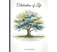 Celebration of Life Memorial Guest Book for Funeral: Old Oak Tree Sympathy Guestbook with In Loving Memory Page, Attendee Registry and Thank You Note Tracker