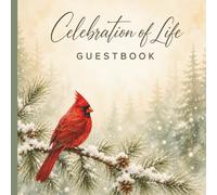 Celebration of Life Memorial Guest Book for Funeral: Winter Cardinal Sympathy Guestbook; In Loving Memory Page; Space for 184 Attendees Names and ... Log Record Section to send Thank You Notes