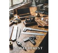 Celebration of Life Memorial Guest Book for Funerals and Services Honoring a Life of Precision, Craftsmanship, and Integrity: A Condolence Registry ... Machinists, Toolmakers, and Skilled Tradesmen