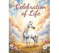 Celebration of Life Memorial Guest Book: In Loving Memory White Horse Funeral Sign In Book for Memorial Service Guests to Share Thoughts, Memories, Condolences, Support, and Love | Heavenly Keepsake