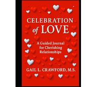 CELEBRATION of LOVE: A Guided Journal for Cherishing Relationships