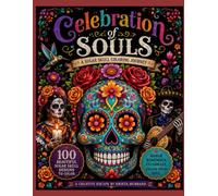Celebration of Souls: A Sugar Skull Coloring Journey