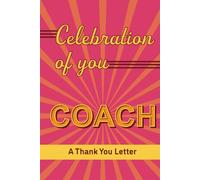 Celebration of You Coach: A Thank You Letter