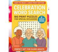 Celebration Word Search for Seniors: Large Print Puzzle Book of Fun Holiday, Birthday & Special Occasion Word Finds for Older Adults: Relax, Laugh & ... Life’s Best Moments - Perfect Gift for