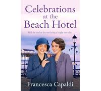 Celebraciones en The Beach Hotel – Saga conmovedora de la I Guerra Mundial (Beach Hotel Series 6)