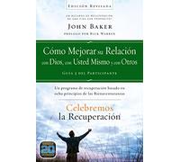 Celebremos la recuperación Guía 3: Cómo mejorar su relación con Dios, con usted mismo y con otros: A Recovery Program based on Eight Principles From ... en ocho principios de las bienaventuranzas