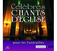 Célèbres chants d'Église pour les funérailles Vol. 2