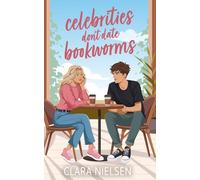 Celebrities Don't Date Bookworms: A YA Sweet Romance (Texting the Boyband)