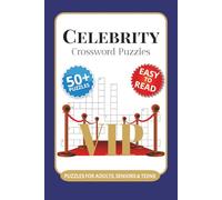 Celebrity Crossword Puzzles: Crossword Puzzles with Easy to Read Print about Celebrities, Hollywood, Films and More I 6x9 inches, 120 pages I 50+ Puzzles … Gift for Vacations, Holidays and Relaxation