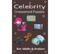 Celebrity Crossword Puzzles: Crossword Puzzles with Easy to Read Print about Celebrity, Actor, Sportsman and More I 6x9 inches, 120 Pages I 50+ Puzzles ... Gift for Vacations, Holidays and Relaxation