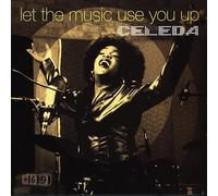Celeda - Let the Music Use You Up [Vinilo]