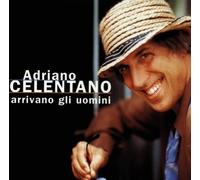 Celentano, Adriano - Arrivano Gli Uomini