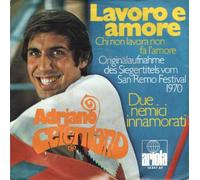 CELENTANO, Adriano - Lavoro e amore / Due nemici innamorati (San Remo Festival 1970) / 14 547 AT