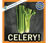 Celery!: A My Incredible World Picture Book for Children (My Incredible World: Nature and Animal Picture Books for Children)