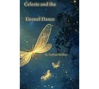 Celeste and the Eternal Dance