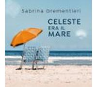 Celeste Era Il Mare