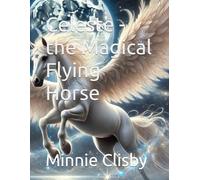 Celeste - the Magical Flying Horse