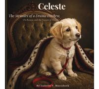 Celeste:The Memoirs of a Drama Duchess: On Rescue and the Nature of Royalty