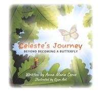 Celeste's Journey: Beyond Becoming a Butterfly