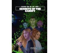Celestia and the Lost Tapes: Secrets of the Canopy (Mysterious Earth)