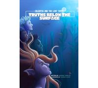 Celestia and the Lost Tapes: Truths Below the Surface (Mysterious Earth)