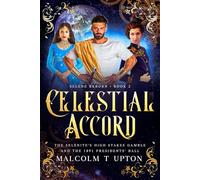 Celestial Accord: The Selenite’s High Stakes Gamble and the 1891 Presidents’ Ball (Selene Reborn)