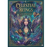 CELESTIAL BEINGS: A Cosmic Journey of Mythical Animals and Starry Wonders