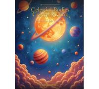 Celestial Bodies Coloring Book: 50+ Stunning Coloring Pages for Adults