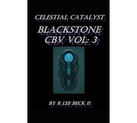 Celestial Catalyst: Blackstone CBV - 3