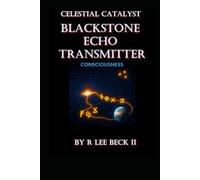 Celestial Catalyst: Blackstone Echo Transmitter Consciousness